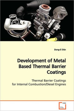 Development of Metal Based Thermal Barrier Coatings Thermal Barrier Coatings for Internal Combustion/Diesel Engines