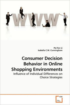 Consumer Decision Behavior in Online Shopping Environments Consumer Decision Behavior in Online Shopping Environments