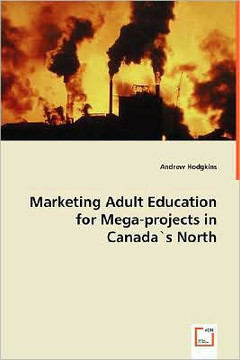Marketing Adult Education for Mega-projects in Canada`s North