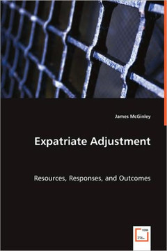 Expatriate Adjustment - Resources, Responses, and Outcomes Expatriate Adjustment - Resources, Responses, and Outcomes