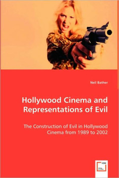 Hollywood Cinema and Representations of Evil Hollywood Cinema and Representations of Evil