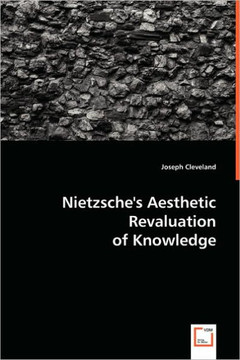 Nietzsche's Aesthetic Revaluation of Knowledge