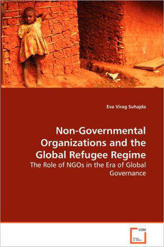 Non-Governmental Organizations and the Global Refugee Regime - The Role of NGOs in the Era of Global Governance