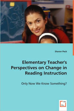 Elementary Teacher's Perspectives on Change in Reading Instruction