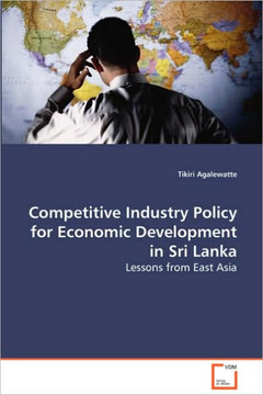 Competitive Industry Policy for Economic Development in Sri Lanka