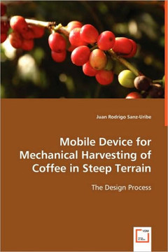 Mobile Device for Mechanical Harvesting of Coffee in Steep Terrain