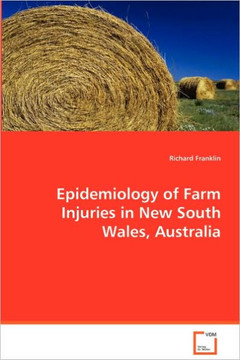 Epidemiology of Farm Injuries in New South Wales, Australia