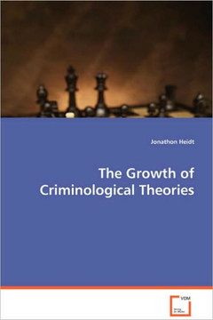 The Growth of Criminological Theories