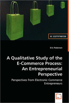 A Qualitative Study of the E-Commerce Process: An Entrepreneurial Perspective