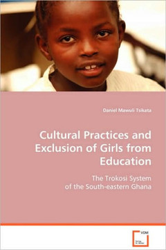 Cultural Practices and Exclusion of Girls from Education