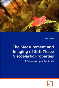 The Measurement and Imaging of Soft Tissue Viscoelastic Properties