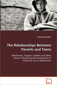 The Relationships Between Parents and Teens The Relationships Between Parents and Teens
