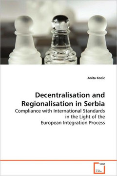 Decentralisation and Regionalisation in Serbia