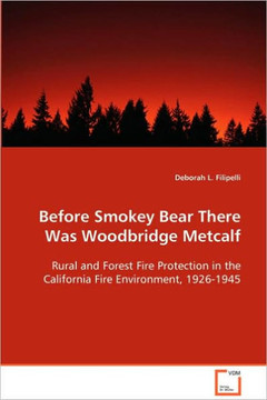 Before Smokey Bear There Was Woodbridge Metcalf