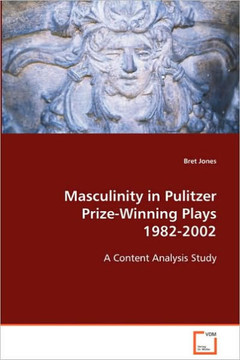 Masculinity in Pulitzer Prize-Winning Plays 1982-2002