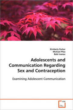 Adolescents and Communication Regarding Sex and Contraception