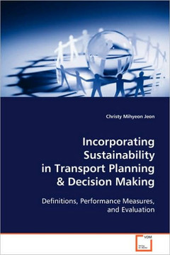 Incorporating Sustainability in Transport Planning & Decision Making Incorporating Sustainability in Transport Planning & Decision Making