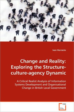 Change and Reality: Exploring the Structure-culture-agency Dynamic