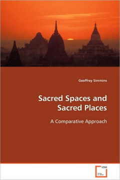 Sacred Spaces and Sacred Places Sacred Spaces and Sacred Places