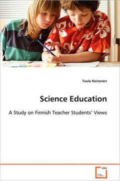 Science Education: A Study on Finnish Teacher Students' Views