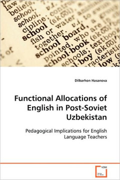 Functional Allocations of English in Post-Soviet Uzbekistan Functional Allocations of English in Post-Soviet Uzbekistan