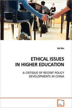 Ethical Issues in Higher Education a Critique of Recent Policy Developments in China