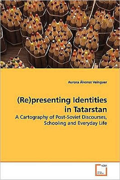 (Re)presenting Identities in Tatarstan