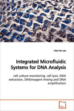 Integrated Microfluidic Systems for DNA Analysis Integrated Microfluidic Systems for DNA Analysis