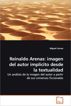 Reinaldo Arenas: imagen del autor impl?ito desde la textualidad