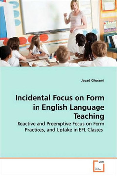 Incidental Focus on Form in English Language Teaching Incidental Focus on Form in English Language Teaching