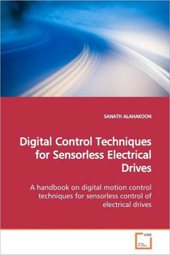 Digital Control Techniques for Sensorless Electrical Drives Digital Control Techniques for Sensorless Electrical Drives