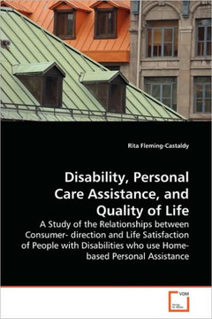 Disability, Personal Care Assistance, and Quality of Life Disability, Personal Care Assistance, and Quality of Life