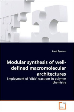 Modular synthesis of well-defined macromolecular architectures