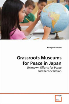 Grassroots Museums for Peace in Japan