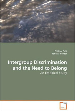 Intergroup Discrimination and the Need to Belong