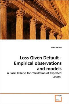 Loss Given Default - Empirical observations and models Loss Given Default - Empirical observations and models