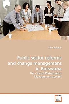 Public sector reforms and change management in Botswana Public sector reforms and change management in Botswana