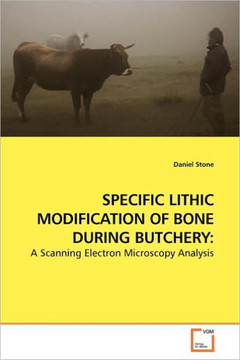 Specific Lithic Modification of Bone During Butchery