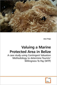 Valuing a Marine Protected Area in Belize Valuing a Marine Protected Area in Belize