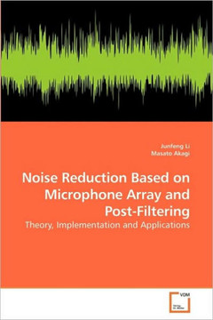 Noise Reduction Based on Microphone Array and Post-Filtering Noise Reduction Based on Microphone Array and Post-Filtering