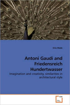 Antoni Gaud?and Friedensreich Hundertwasser