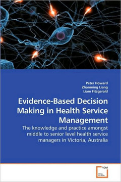 Evidence-Based Decision Making in Health Service Management