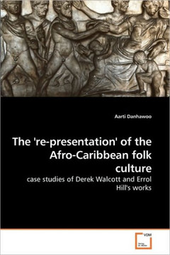 The 're-presentation' of the Afro-Caribbean folk culture