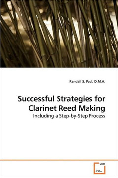 Successful Strategies for Clarinet Reed Making