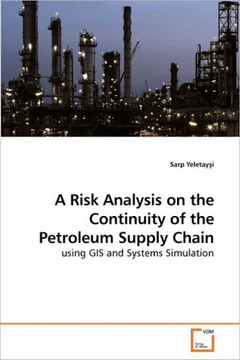 A Risk Analysis on the Continuity of the Petroleum Supply Chain