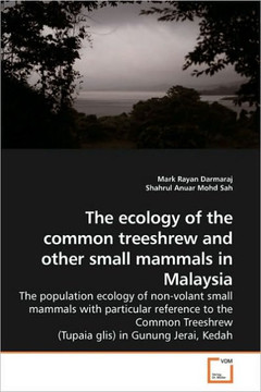 The ecology of the common treeshrew and other small mammals in Malaysia