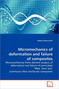 Micromechanics of deformation and failure of composites