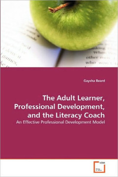The Adult Learner, Professional Development, and the Literacy Coach