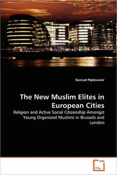 The New Muslim Elites in European Cities