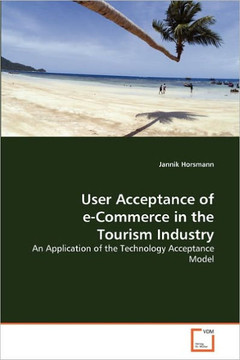 User Acceptance of e-Commerce in the Tourism Industry User Acceptance of e-Commerce in the Tourism Industry